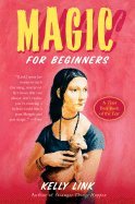 Magic for Beginners (06) by Link, Kelly [Paperback (2006)]