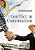 Conflict in Construction by Jeffery Whitfield (2012-09-17)