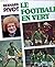 Le Football en vert