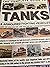 The World Encyclopedia of Tanks and Armoured Vehicles: Features A-Z Catalogues and Fact Boxes for Tanks, ARVs, Tank Destroyers, Command Versions, Specialized ... and Other AFVs (Illustrated Encylopedia)
