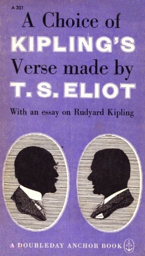 A Choice of Kipling's Verse Made By T.S. Eliot