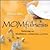 Momfulness 1st (first) edition Text Only by Denise Roy