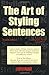 The Art of Styling Sentences by K.D. Sullivan, Ann Longknfe (August 1, 2002) Paperback