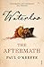 Waterloo: The Aftermath by Paul O'Keeffe (2015-04-30)