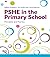 PSHE in the Primary School by Gillian Goddard