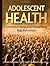 Adolescent Health: Understanding and Preventing Risk Behaviors 1st (first) Edition by unknown (2009)