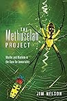 The Methuselah Project: Murder and Mayhem in the Race for Immortality