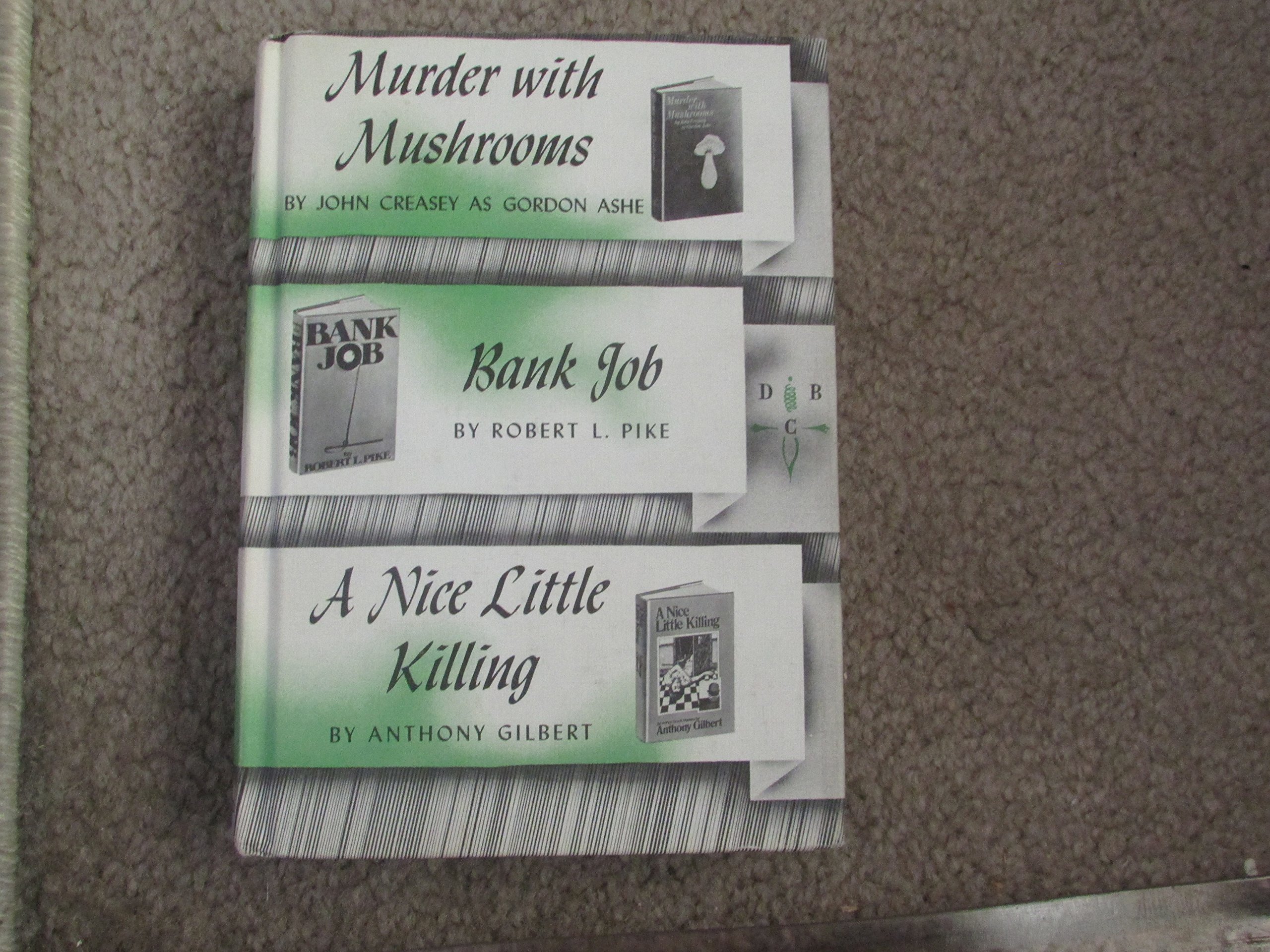 DETECTIVE BOOK CLUB: Murder with Mushrooms / Bank Job / A Nice Little Killing (Hardcover)