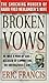 Broken Vows (True Crime (St. Martin's Paperbacks)) by Francis, Eric (2007) Mass Market Paperback