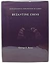 Byzantine Coins (Archaeological Exploration of Sardis Monographs) Byzantine Coins (Archaeological Exploration of Sardis Monographs)