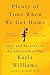 Plenty of Time When We Get Home: Love and Recovery in the Aftermath of War Paperback February 2, 2015