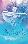 Shared Crossing – The Final Journey by Deborah Harkin Shared Crossing – The Final Journey by Deborah Harkin