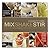 Mix Shake Stir (Cocktails for Cooks)