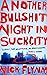 Another Bullshit Night in Suck City by Nick Flynn