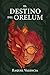 El destino del Orelum by Raquel Valencia