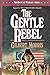 The Gentle Rebel