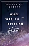 Was wir im Stille...