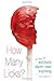 How Many Licks: Or, How to Estimate Damn Near Anything by Aaron Santos (2009-08-04)