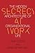 Secrecy at Work: The Hidden Architecture of Organizational Life by Christopher Grey (2016-03-30)