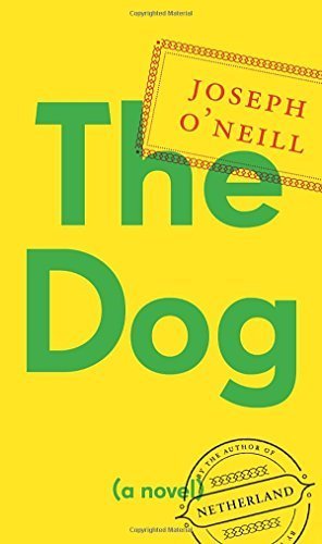The Dog: A Novel Hardcover – Deckle Edge, September 9, 2014