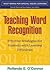 Teaching Word Recognition 1st (first) edition Text Only