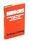 Mirrors;: A guide to the manufacture of mirrors and reflecting surfaces