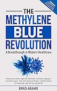 The Methylene Blue Revolution: A Breakthrough in Modern Healthcare