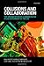 Collisions and Collaboration: The Organization of Learning in the ATLAS Experiment at the LHC by Max Boisot (28-Jul-2011) Hardcover