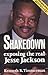 Shakedown: Exposing the Real Jesse Jackson