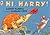 Hi, Harry! by Martin Waddell (Illustrated, 5 Jan 2004) Paperback