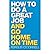 [(How to Do a Great Job... and Go Home on Time )] [Author: Fergus O'Connell] [Nov-2005]