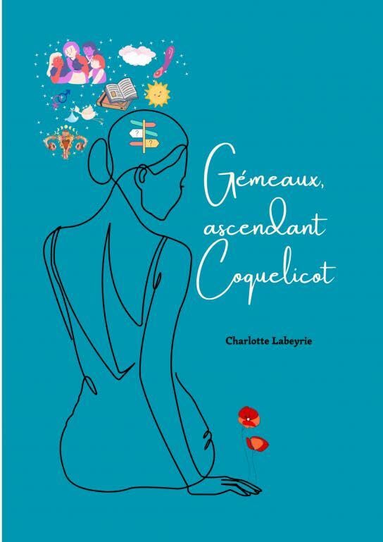 Gémeaux ascendant Coquelicot: Roman Feel good initiatique entre sororité et développement personnel - Finaliste du prix EAE 2024-2025 (Paperback)