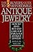 Buyers Guide to Affordable Antique Jewellery by Anna M. Miller