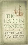 The Larion Senators (The Eldarn Sequence, #3) The Larion Senators (The Eldarn Sequence, #3)