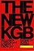 The New KGB: Engine of Soviet Power