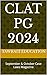 CLAT PG 2024: September & O...