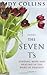 The Seven T's: Finding Hope and Healing in the Wake of Tragedy by Collins, Judy (2007) Paperback