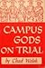 Campus gods on trial