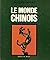 Le monde chinois