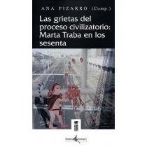 La Grietas Del Proceso Civilizatorious: Marta Traba En Los Sesenta (Spanish Edition)
