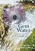 [Gem Water: How to Prepare and Use More than 130 Crystal Waters for Therapeutic Treatments] [By: Goebel, Joachim] [April, 2008]