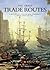The Great Trade Routes by Phillip Parker by Phillip Parker