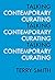 Talking Contemporary Curating by Terry Smith (2015-11-24)