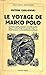 Le voyage de marco polo