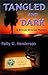 Tangled and Dark (Brenda Strange Mysteries) by Henderson, Patty G. (July 1, 2004) Paperback