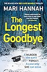 The Longest Goodbye by Mari Hannah