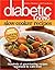 Better Homes and Gardens Diabetic Living Slow Cooker Recipes BN Edition