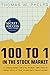 100 to 1 in the stock market;: A distinguished security analyst tells how to make more of your investment opportunities,