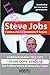 Steve Jobs. L’uomo che ha inventato il futuro.