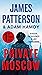 Private Moscow (A Private Novel, 1)